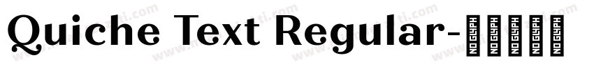 Quiche Text Regular字体转换